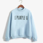 "I Purple U" Sweatshirt (8 Colors)
